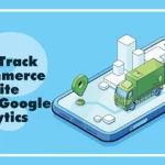 Why Track your eCommerce Website With Google Analytics